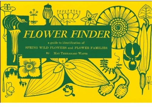 Flower Finder: A Guide to the Identification of Spring Wild Flowers and Flower Families East of the Rockies and North of the Smokies, Exclusive of Trees and Shrubs (Nature Study Guides)