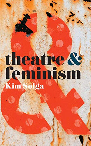 Theatre and Feminism: 18