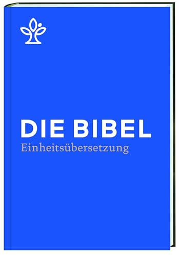 Die Bibel: Gesamtausgabe. Revidierte Einheitsübersetzung 2017, Standardausgabe, Schulbibel