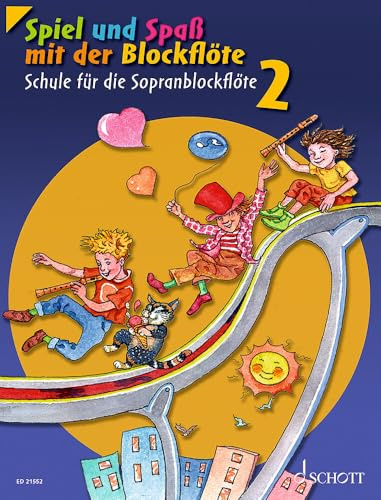 Spiel und Spaß mit der Blockflöte: Schule für die Sopranblockflöte (barocke Griffweise). Band 2. Sopran-Blockflöte. Schülerheft. (Spiel und Spaß mit der Blockflöte, Band 2)