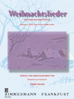 Weihnachtslieder: für 2 - 3 Flöten (3. Flöte ad lib.)