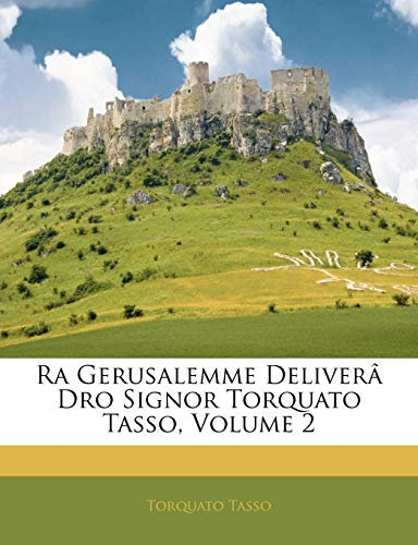 Ra Gerusalemme Deliverâ Dro Signor Torquato Tasso, Volume 2