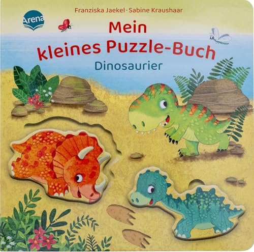 Mein kleines Puzzle-Buch. Dinosaurier: Pappbilderbuch mit drei großen Puzzleteilen. Beschäftigung. Geschenk. Vorlesen und spielen für Kleinkinder (Mein Puzzle-Buch)