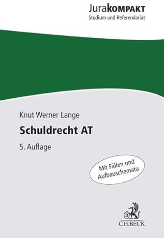 Schuldrecht AT: Mit Fällen und Aufbauschemata