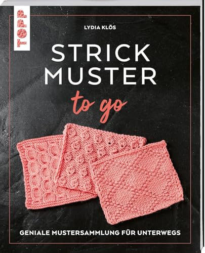 Strickmuster to go: Geniale Mustersammlung für unterwegs