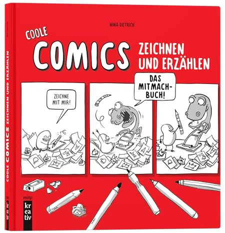 Coole Comics zeichnen und erzählen: Das Mitmach-Buch (mitp Kreativ)