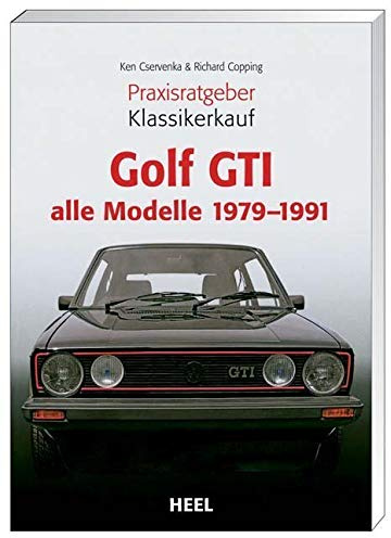 Ratgeber Klassikerkauf: VW Golf GTI. Alle Modelle 1979-1991