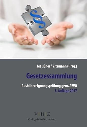 Gesetzessammlung Ausbildereignungsprüfung gem. AEVO (Gesetzessammlungen)