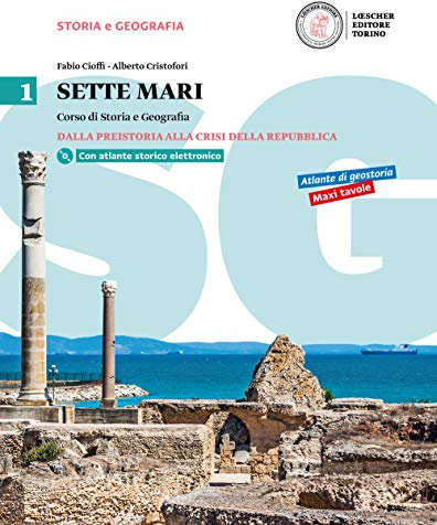 Sette mari. Corso di storia e geografia. Per le Scuole superiori. Con e-book. Con espansione online (Vol. 1)