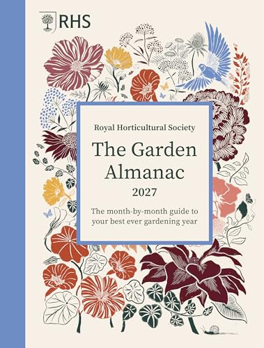 RHS The Garden Almanac 2027: The month-by-month guide to your best ever gardening year