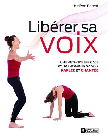 Libérer sa voix: Une méthode efficace pour entraîner sa voix parlée et chantée