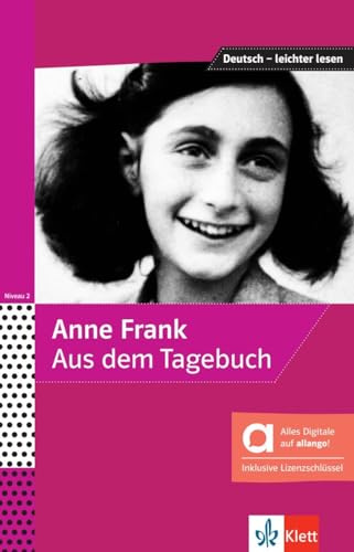 Anne Frank – Aus dem Tagebuch – Hybride Ausgabe allango: Ausgewählte und bearbeitete Texte. Lektüre mit Hörbuch inklusive Lizenzschlüssel allango (24 Monate) (Deutsch – leichter lesen)