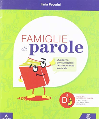 Famiglie di parole. Quaderno per sviluppare la competenza lessicale. Per la Scuola elementare