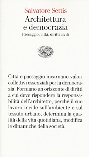 Architettura e democrazia: Paesaggio, città, diritti civili