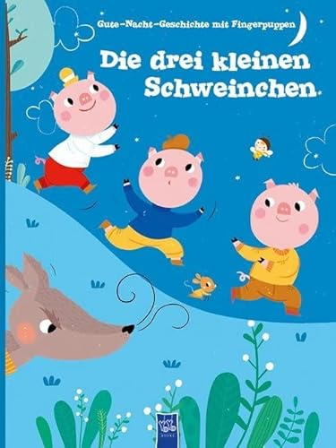 Die drei kleinen Schweinchen: Gute-Nacht-Geschichte mit Fingerpuppen