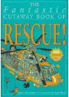 The Fantastic Cutaway Book of Rescue!