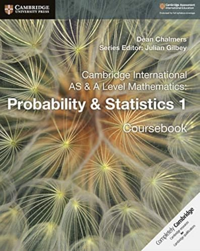 Cambridge International AS & A Level Mathematics: Probability & Statistics 1 Coursebook (Cambridge University Press) (Cambridge Assessment International Education, 5)