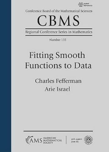 Fitting Smooth Functions to Data (CBMS Regional Conference in Mathematics, 135, Band 135)