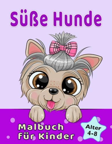 Süße Hunde Malbuch für Kinder von 4-8 Jahren: Entzückende Cartoon Hunde und Welpen