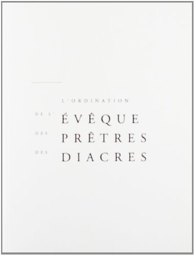 Rituel des ordinations - livre de travail