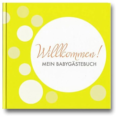Willkommen! MEIN BABYGÄSTEBUCH