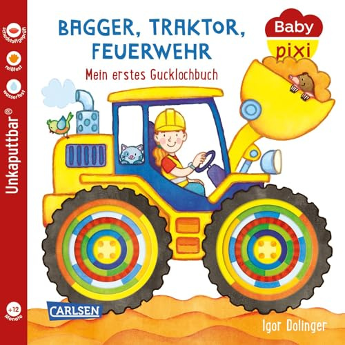 Baby Pixi (unkaputtbar) 115: Bagger, Traktor, Feuerwehr: Mein erstes Gucklochbuch | Ein Baby-Buch zum Spielen ab 12 Monaten (115)
