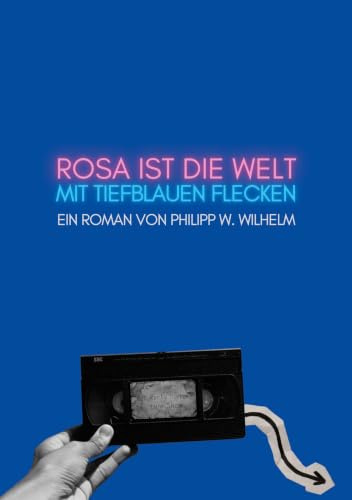 Rosa ist die Welt mit tiefblauen Flecken: Queeres Coming-of-Age im ländlichen Bayern der 1980er
