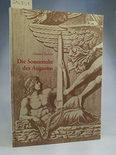 Die Sonnenuhr des Augustus (Kulturgeschichte der Antiken Welt)
