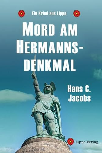 Mord am Hermannsdenkmal: Ein Krimi aus Lippe