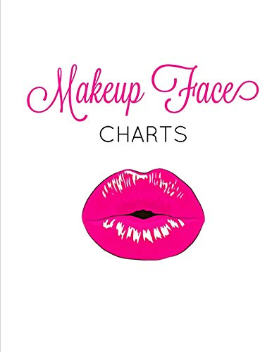 Makeup Face Charts: Professional Makeup Artists Blank Workbook & Personal Practice Book