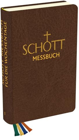 SCHOTT Messbuch - Für die Wochentage - Band 1: Geprägte Zeiten: Originaltexte der authentischen deutschen Ausgabe des Messbuches und des Messlektionars