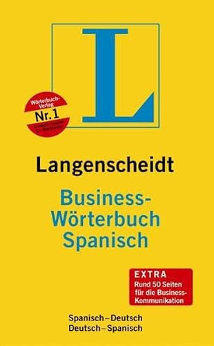 Langenscheidt Business-Wörterbuch Spanisch: Spanisch-Deutsch/Deutsch-Spanisch: Spanisch-Deutsch, Deutsch-Spanisch. Rund 130.000 Stichwörter und ... (Langenscheidt Business-Wörterbücher)