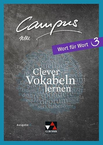 Campus C / Campus C Wort für Wort 3 Ausgabe ab 2018: Gesamtkurs Latein / Clever Vokabeln lernen (Campus C: Gesamtkurs Latein)
