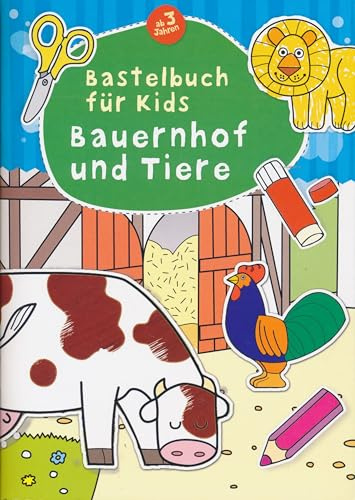 Bastelbuch für Kids - Bauernhof und Tiere - ab 3 Jahren