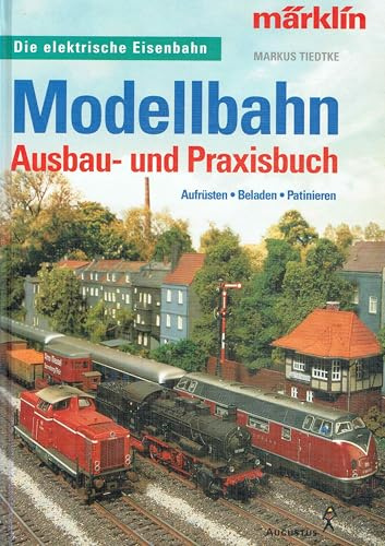 Modellbahn Ausbau- und Praxisbuch
