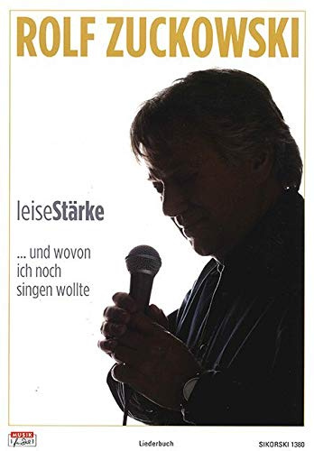 LeiseStärke...und wovon ich noch singen wollte: Das Liederbuch zu der gleichnamigen CD