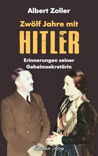 Zwölf Jahre mit Hitler – Erinnerungen seiner Geheimsekretärin