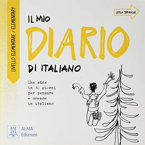 IL MIO DIARIO DI ITALIANO U LIVELLO ELEMENTARE / ELEMENTARY (ALMA)