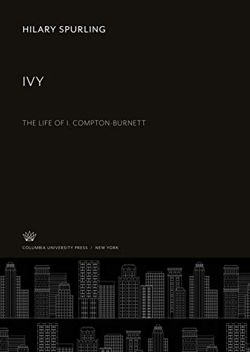 Ivy: The Life of I. Compton-Burnett