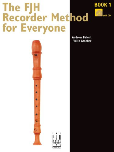 The Fjh Recorder Method for Everyone: Book 1