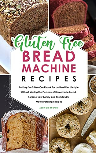Gluten-Free Bread Machine Recipes