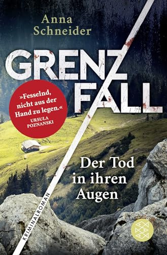 Grenzfall - Der Tod in ihren Augen: Kriminalroman | Die grenzüberschreitende Bestseller-Serie zwischen Deutschland & Österreich: 1