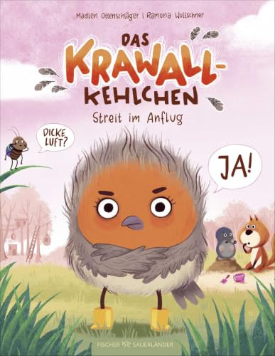 Das Krawallkehlchen: Streit im Anflug | Humorvolles Bilderbuch über starke Gefühle für Kinder ab 4 Jahren (Mit Gefühlsrad)