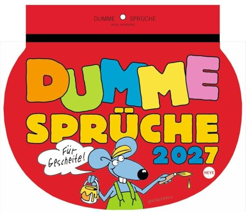 Dumme Sprüche Kalender 2027 - Für Gescheite!: Lustiger Wandkalender mit 52 witzigen Sprüchen und Cartoons. Humorvoll illustrierter Wochen-Kalender 2027 zum Aufhängen.