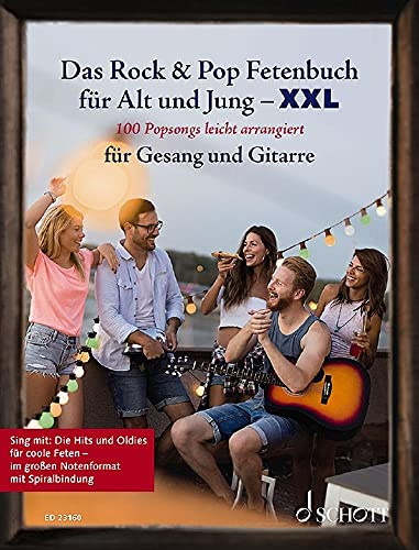 Das Rock & Pop Fetenbuch für Alt und Jung XXL: 100 Popsongs leicht arrangiert für Gesang und Gitarre - im großen Notenformat mit Spiralbindung. Gesang ... Liederbuch. (Liederbücher für Alt und Jung)