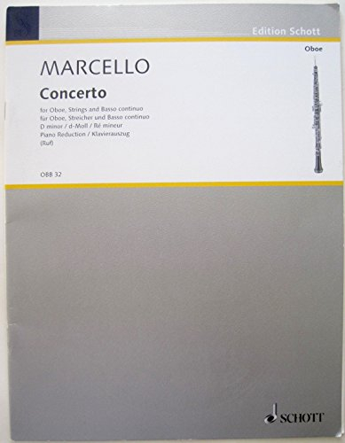 Concerto d-Moll: Oboe (Violine), Streicher und Basso continuo (Cembalo/Orgel); Violoncello (Viola da gamba) ad libitum. Klavierauszug mit Solostimme. (Edition Schott)