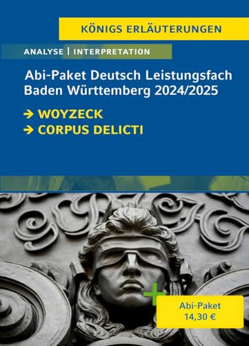 Abitur Baden-Württemberg 2024/2025 Leistungskurs Deutsch - Paket: Ein Bundle mit allen Lektürehilfen zur Abiturprüfung: Woyzeck, Corpus Delicti (Königs Erläuterungen)