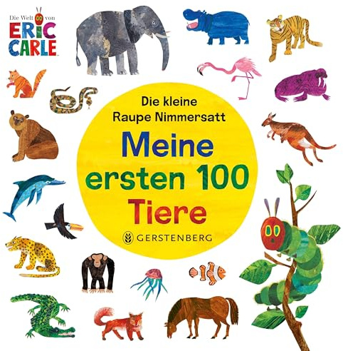 Die kleine Raupe Nimmersatt - Meine ersten 100 Tiere