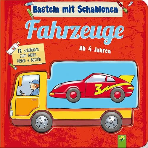 Basteln mit Schablonen - Fahrzeuge: 12 Schablonen zum Malen, Kleben und Basteln