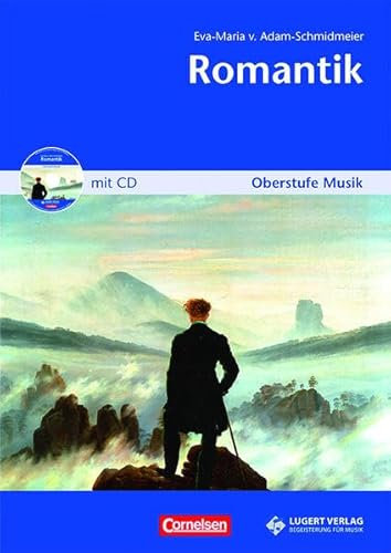 Oberstufe Musik: Romantik, Heft inkl. CD